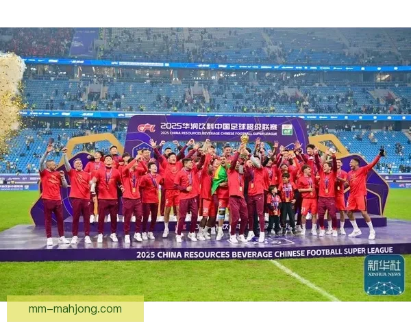 上海海港勇夺队史首个中超冠军书写辉煌新篇章